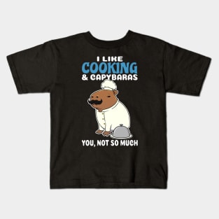 I Like Cooking and Capybaras you not so much cartoon Kids T-Shirt